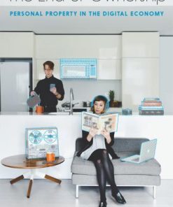 The End Of Ownership Personal Property In The Digital Economy