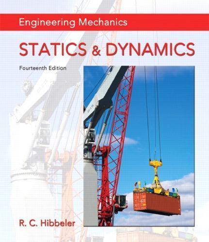 Engineering Mechanics Statics ampamp Dynamics 14Th