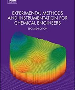 Experimental Methods And Instrumentation For Chemical Engineers 2Nd