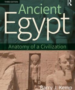 Ancient Egypt Anatomy Of A Civilization 3Rd