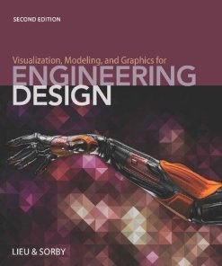 Visualization Modeling And Graphics For Engineering Design 2Nd