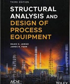 Structural Analysis And Design Of Process Equipment 3Rd
