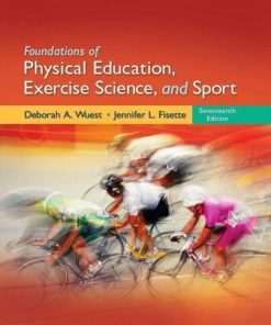 Foundations Of Physical Education Exercise Science And Sport 17Th