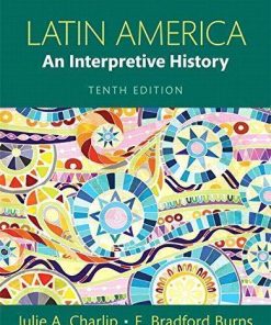 Latin America An Interpretive History 10Th