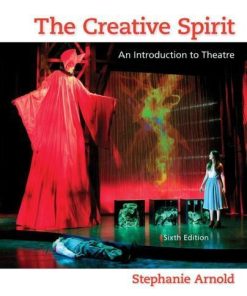 The Creative Spirit An Introduction To Theatre 6Th