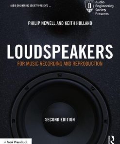 Loudspeakers For Music Recording And Reproduction 2Nd