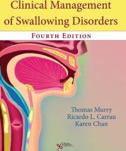 Clinical Management Of Swallowing Disorders Fourth 4Th