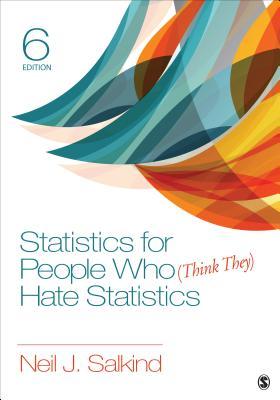 Statistics For People Who Think They Hate Statistics 6Th