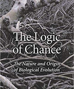 The Logic Of Chance The Nature And Origin Of Biological Evolution