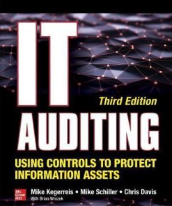 It Auditing Using Controls To Protect Information Assets 3Rd