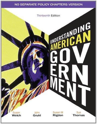 Understanding American Government 13Th No Separate Policy Chapters Version