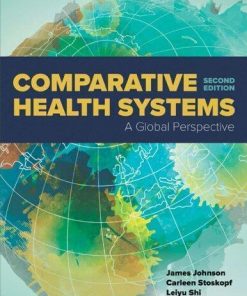 Comparative Health Systems A Global Perspective 2Nd