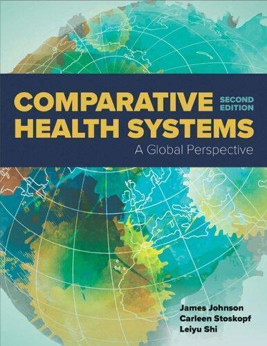 Comparative Health Systems A Global Perspective 2Nd