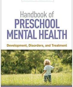 Handbook Of Preschool Mental Health Development Disorders And Treatment 2Nd
