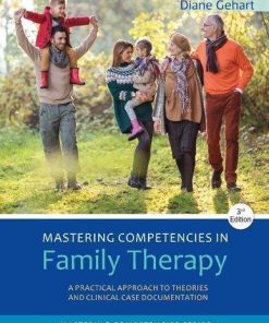 Mastering Competencies In Family Therapy A Practical Approach To Theory And Clinical Case Documentation 3Rd