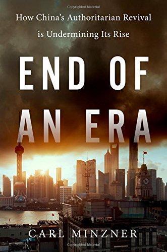 End Of An Era How Chinas Authoritarian Revival Is Undermining Its Rise
