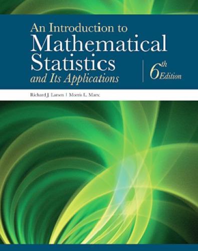 An Introduction To Mathematical Statistics And Its Applications 6Th