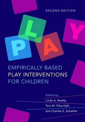 Empirically Based Play Interventions For Children 2Nd
