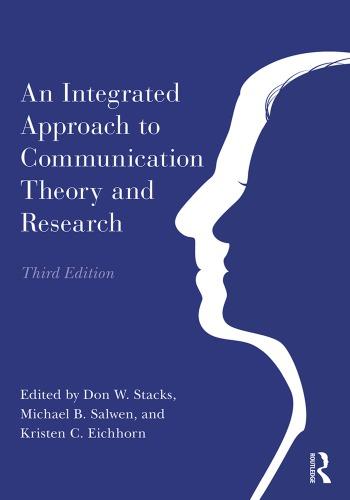 An Integrated Approach To Communication Theory And Research 3Rd