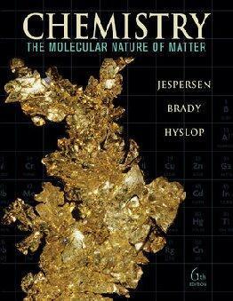 Chemistry The Molecular Nature Of Matter 6Th