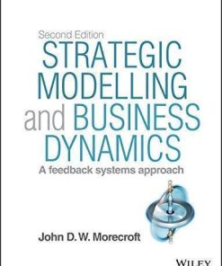 Strategic Modelling And Business Dynamics Website A Feedback Systems Approach 2Nd