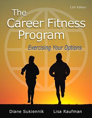 The Career Fitness Program Exercising Your Options