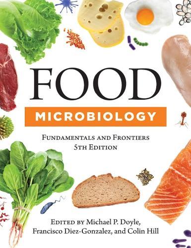Food Microbiology Fundamentals And Frontiers 5Th