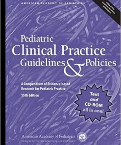 Pediatric Clinical Practice Guidelines Policies A Compendium Of Evidence Based Research For Pediatric Practice Aap Policy 15Th