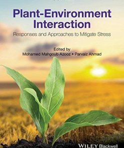Plant Environment Interaction Responses And Approaches To Mitigate Stress