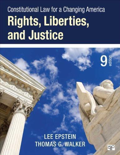 Constitutional Law For A Changing America Rights Liberties And Justice 9Th