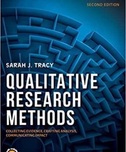 Qualitative Research Methods Collecting Evidence Crafting Analysis Communicating Impact 2Nd