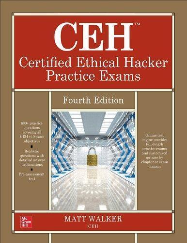 Ceh Certified Ethical Hacker Practice Exams Fourth 4Th