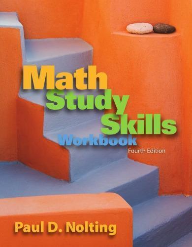 Math Study Skills Workbook Your Guide To Reducing Text Anxiety And Improving Study Strategies 4Th