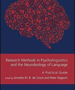 Research Methods In Psycholinguistics And The Neurobiology Of Language A Practical Guide