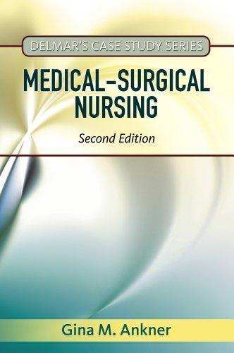 Delmars Case Study Series Medical Surgical Nursing 2Nd