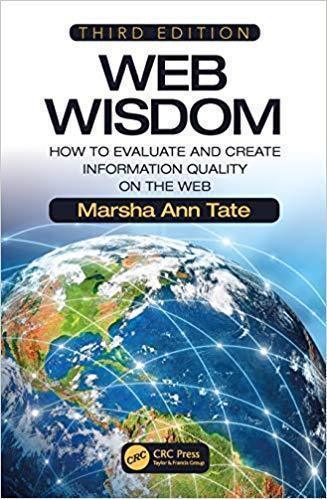 Web Wisdom How To Evaluate And Create Information Quality On The Web 3Rd