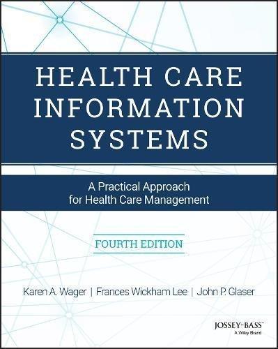 Health Care Information Systems A Practical Approach For Health Care Management 4Th