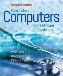 Introduction To Computers For Healthcare Professionals 7Th