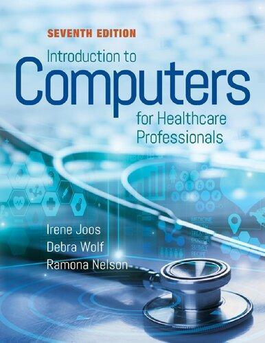 Introduction To Computers For Healthcare Professionals 7Th