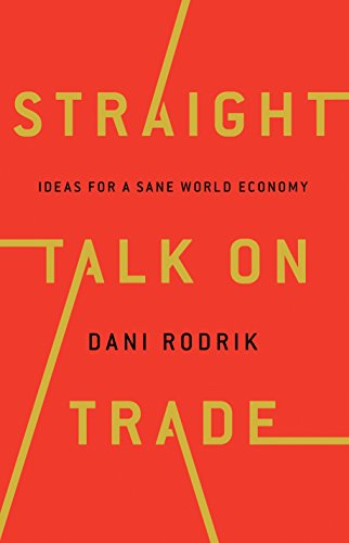 Straight Talk on Trade Ideas for a Sane World Economy
