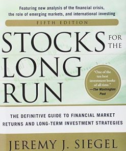 Stocks For The Long Run The Definitive Guide To Financial Market Returns Long Term Investment Strategies