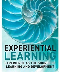 Experiential Learning Experience As The Source Of Learning And Development 2Nd