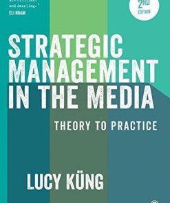 Strategic Management In The Media Theory To Practice 2Nd
