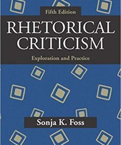 Rhetorical Criticism Exploration And Practice 5Th