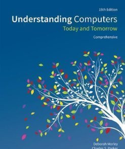 Understanding Computers Today And Tomorrow Comprehensive 15Th