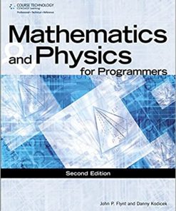 Mathematics And Physics For Programmers 2Nd