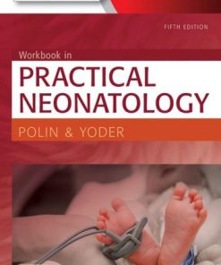 Workbook In Practical Neonatology 5Th