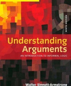 Understanding Arguments An Introduction To Informal Logic 9th