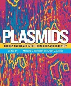 Plasmids Biology And Impact In Biotechnology And Discovery