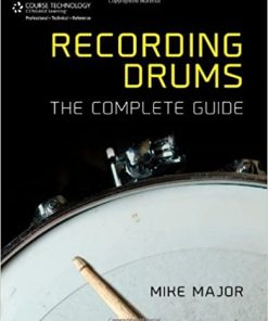 Recording Drums The Complete Guide